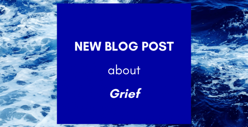 NEW-BLOG-POST-on-Grief-e1610536411127